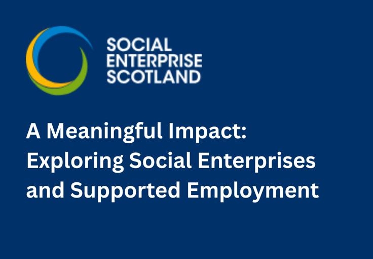 A Meaningful Impact: Exploring Social Enterprises and Supported Employment