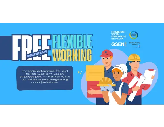 Free Flexible Working Scotland – The Case for Flexible Working: Inclusive, Sustainable, Impactful