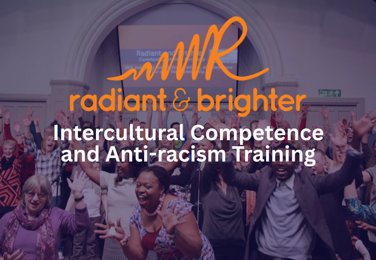 Radiant and Brighter: Intercultural Competence and Anti-racism Training