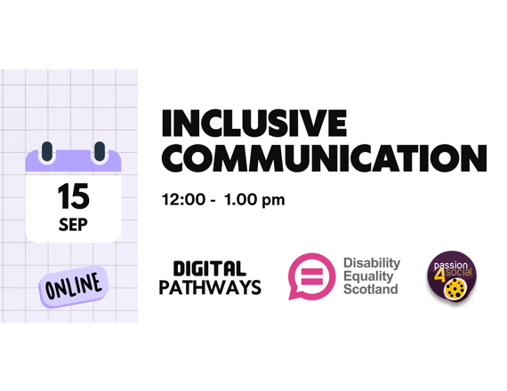 Inclusive Communication with Passion4Social and Disability Equality Scotland
