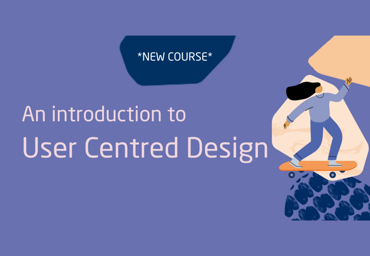 Online Course: Introduction to User Centred Design