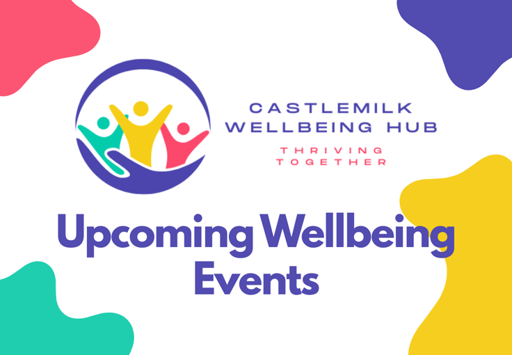 Castlemilk Wellbeing Hub - What's On