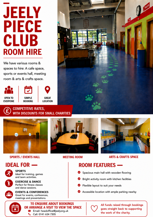 A flyer covering the information from the article about spaces available at Jeely Piece Club. Also contains pictures of a spacious open plan cafe space, a large sports hall, a meeting room with a large table, and a colourful arts and crafts room.
