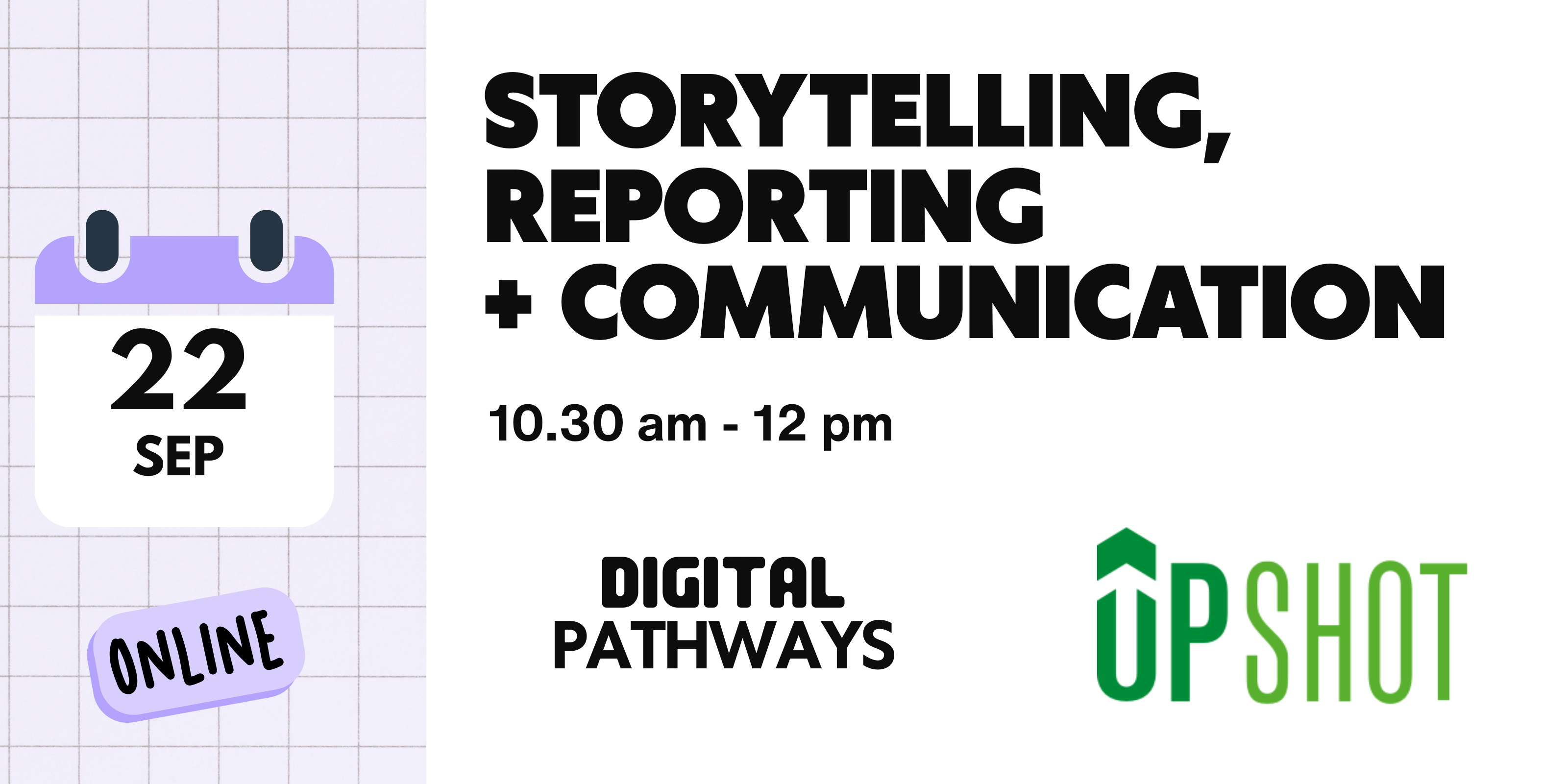 Storytelling, Reporting Impact + Communication